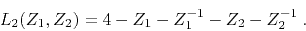 \begin{displaymath}
L_2(Z_1,Z_2) = 4 - Z_1 - Z_1^{-1} - Z_2 - Z_2^{-1}\;.
\end{displaymath}
