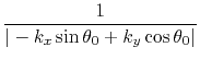 $\displaystyle {1\over \vert-k_x \sin\theta_0 + k_y \cos\theta_0\vert}$