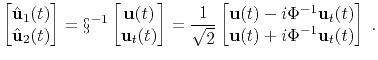 $\displaystyle \begin{bmatrix}\hat{\mathbf{u}}_1(t) \\ \hat{\mathbf{u}}_2(t) \en...
...1}\mathbf{u}_t(t) \\ \mathbf{u}(t)+i\Phi ^{-1}\mathbf{u}_t(t) \end{bmatrix} \;.$