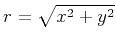 $ r=\sqrt {x^2+y^2}$