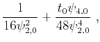 $\displaystyle \frac{1}{16 \psi_{2,0}^2} + \frac{t_0 \psi_{4,0}}{48 \psi_{2,0}^4}~,$