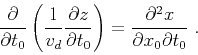 \begin{displaymath}
\frac{\partial}{\partial t_0} \left(\frac{1}{v_d} \frac{\par...
..._0}\right) =
\frac{\partial^2 x}{\partial x_0 \partial t_0}\;.
\end{displaymath}