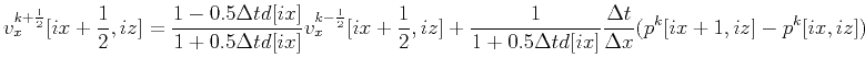 $\displaystyle v_x^{k+\frac{1}{2}}[ix+\frac{1}{2},iz]=\frac{1-0.5\Delta td[ix]}{...
...\frac{1}{1+0.5\Delta t d[ix]}\frac{\Delta t}{\Delta x}(p^k[ix+1,iz]-p^k[ix,iz])$