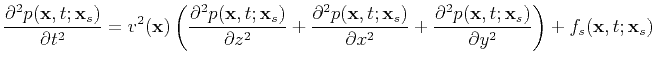 $\displaystyle \frac{\partial^2 p(\textbf{x},t;\textbf{x}_s)}{\partial t^2} =v^2...
...\textbf{x},t;\textbf{x}_s)}{\partial y^2}\right)+f_s(\textbf{x},t;\textbf{x}_s)$