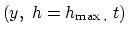 $(y, h = h_{\rm max ,} t)$