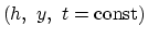 $(h, y, t = \hbox{const} )$