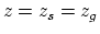 $z = z_s = z_g $