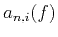 $ {{a}_{n,i}}(f)$