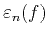 $ {{\varepsilon }_{n}}(f)$