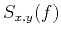 $ {{S}_{x,y}}(f)$