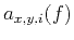 $ {{a}_{x,y,i}}(f)$