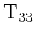 $ {{\text {T}}_{\text {33}}}$