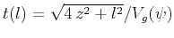 $t(l) = {\sqrt{4\,z^2 + l^2} / {V_g(\psi)}}$