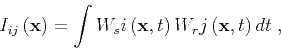 \begin{displaymath}
{I}_{ij}\left ({\bf x}\right)= \int {W_s}{i}\left ({\bf x}, t \right){W_r}{j}\left ({\bf x}, t \right)dt \;,
\end{displaymath}