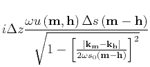 $\displaystyle i\Delta z \frac{\omega {u}\left ({\bf m},{\bf h}\right)\Delta s\l...
...bf h}}} \right\vert}{2 {\omega s} _0\left ({\bf m}-{\bf h}\right)} \right]^2} }$