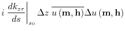 $\displaystyle i \left. \frac{d {{k_z}}_r}{d s} \right\vert _{s_0} \Delta z\; \o...
...ine{{u}\left ({\bf m},{\bf h}\right)} {\Delta {u}}\left ({\bf m},{\bf h}\right)$