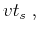 $\displaystyle v t_s\;,$