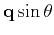 $ {\bf q}\sin\theta$