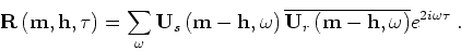 \begin{displaymath}
{ \bf R}\left({ \bf m},{ \bf h},{\tau}\right) = \sum_\omega ...
...eft({ \bf m}-{ \bf h},\omega \right)} e^{2i\omega {\tau}} \;.
\end{displaymath}