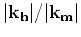 $\vert{ \bf k}_{ \bf h}\vert/\vert{ \bf k}_{ \bf m}\vert$