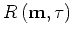 $\displaystyle R \left ({ \bf m},{ \tau}\right )$
