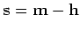 ${ \bf s}= { \bf m}- { \bf h}$