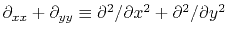 $ \partial_{xx}+\partial_{yy}\equiv\partial^2/\partial x^2+\partial^2/\partial y^2$