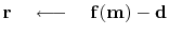 $\bold r \quad\longleftarrow\quad \bold f( \bold m) - \bold d$