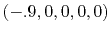 $ (-.9,0,0,0,0)$