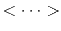 $ < \cdots >$