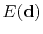 $ E(\bold d)$