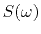 $ S(\omega )$