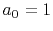 $ a_0=1$