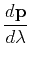 $\displaystyle \frac{d \mathbf{p}}{d \lambda}$