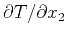 $\partial T/\partial x_2$