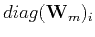 $diag({\mathbf W_m})_i$