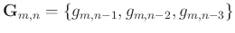 $ \mathbf{G}_{m,n} = \{
g_{m,n-1}, g_{m,n-2}, g_{m,n-3} \} $