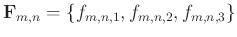 $ \mathbf{F}_{m,n} = \{
f_{m,n,1}, f_{m,n,2}, f_{m,n,3} \} $