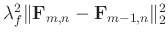 $ \lambda_{f}^{2} \Vert \mathbf{F}_{m,n} - \mathbf{F}_{m-1,n} \Vert _{2}^{2} $