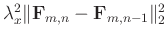 $ \lambda_{x}^{2} \Vert \mathbf{F}_{m,n} -
\mathbf{F}_{m,n-1} \Vert _{2}^{2} $