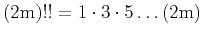 $ (2{\rm {m}})!!=1\cdot 3\cdot 5\dots(2{\rm {m}})$