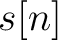 $s[n]$