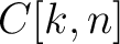 $C[k,n]$
