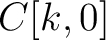 $C[k,0]$
