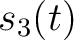 $s_3(t)$