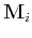 $\mathbf{M}_i$