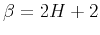 $\beta=2H+2$