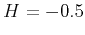 $H=-0.5$