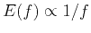 $E(f)\propto 1/f$