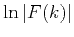 $\displaystyle \ln\vert F(k)\vert$